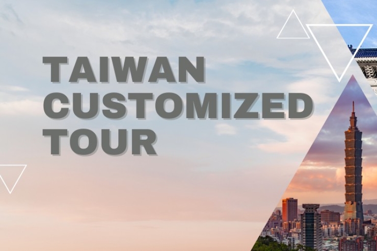 Taiwan Taipei: Customized Private Tour
