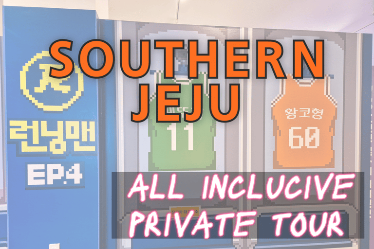 SÜDLICHES JEJU: All Inclusive Private Tour w/ Running man