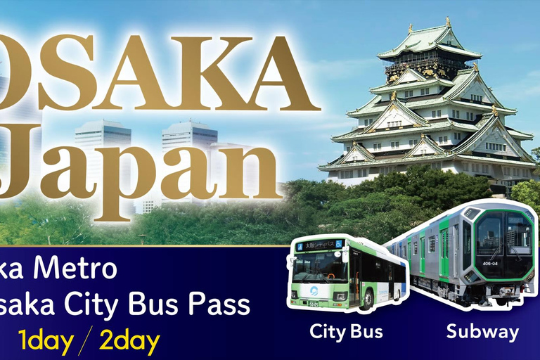 Osaka: 1- or 2-Day Metro & City Bus Pass (Digital Pass) 2-Day Pass