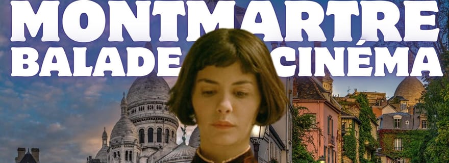 Paris : une visite guidée à Montmartre inspirée d'Amélie Poulain
