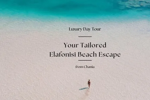 Your Tailored Elafonisi Escape. Luxury Day Tour from Chania.
