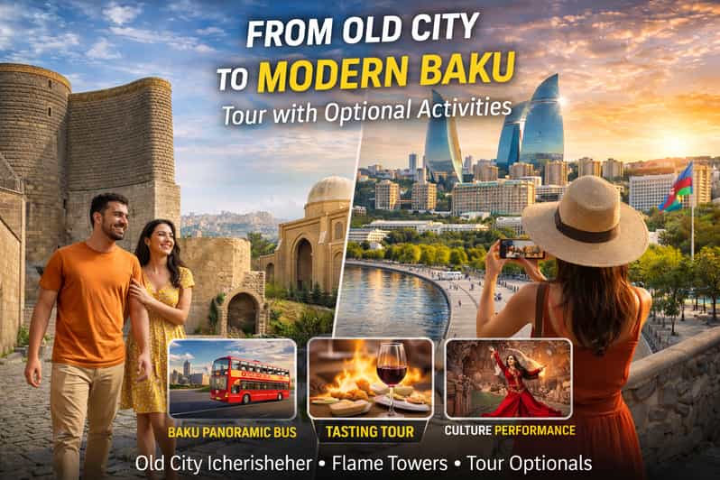Baku City Tour – Old City & Modern Baku Experience