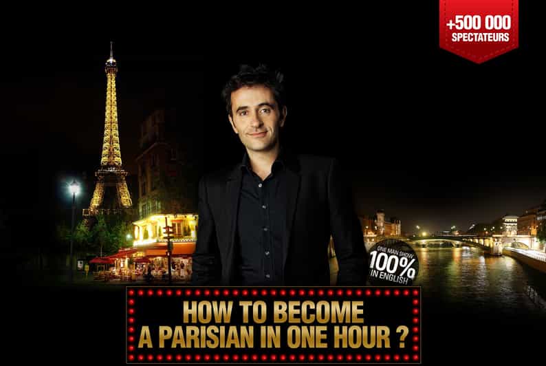 Paris How to a Parisian 1Hour Show GetYourGuide