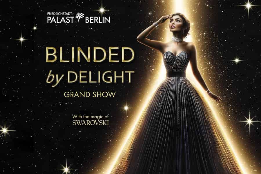 Berlin: BLINDED by DELIGHT Grand Show Friedrichstadt-Palast. Foto: GetYourGuide Berlin: BLINDED by DELIGHT Grand Show Friedrichstadt-Palast. Foto: GetYourGuide