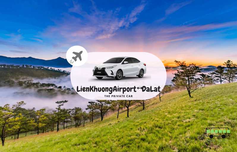 Private car: Lien Khuong Airport <=> Dalat