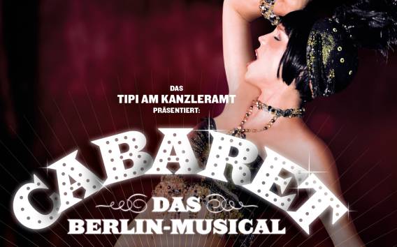 CABARET - Das Musical im TIPI AM KANZLERAMT