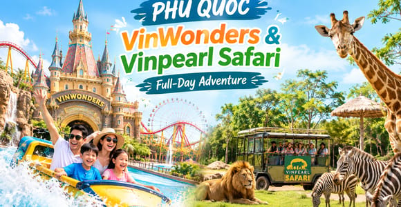 Phu Quoc: VinWonders & Vinpearl Safari Full-Day Adventure