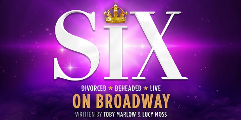 NYC: SIX on Broadway Tickets | GetYourGuide