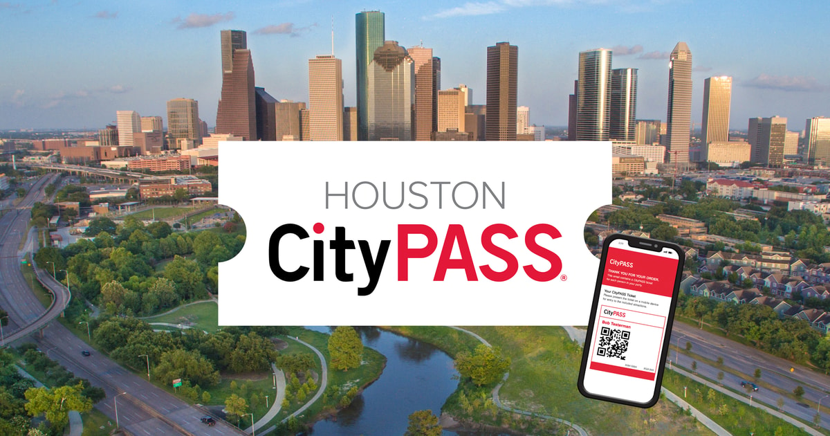 Houston CityPASS®: Save up to 47% at 5 Top Attractions | GetYourGuide