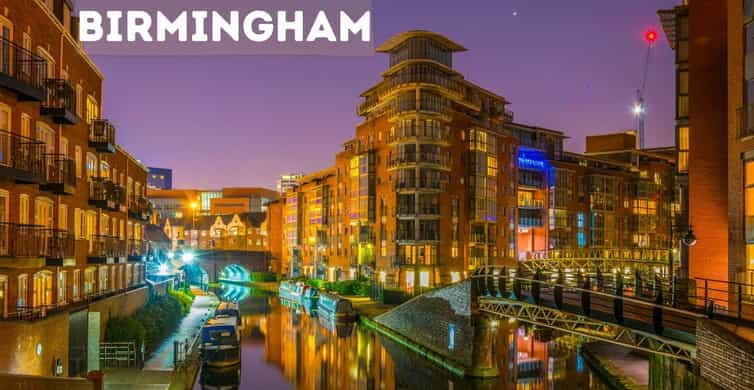 I 10 Migliori Tour Di Birmingham, Regno Unito Nel 2022 (con Foto ...