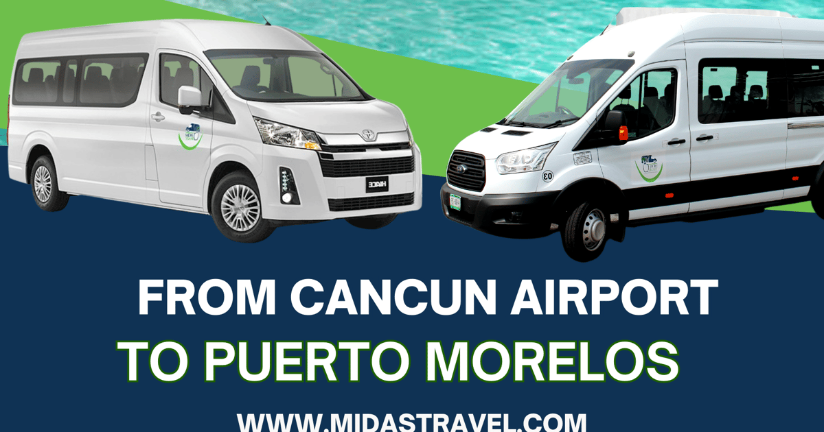 OneWay or Round Trip Airport Transfer to Puerto Morelos GetYourGuide