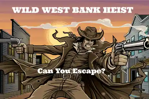 Wild West Bank Heist Escape Room Experience