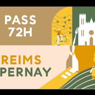 Reims Epernay : Pass 72h