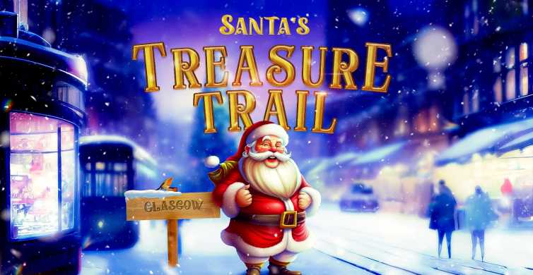 Santa's Treasure Trail Glasgow GetYourGuide