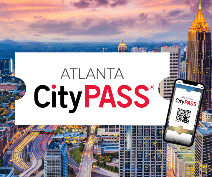 Atlanta CityPASS®: Save 44% at 5 Top Attractions