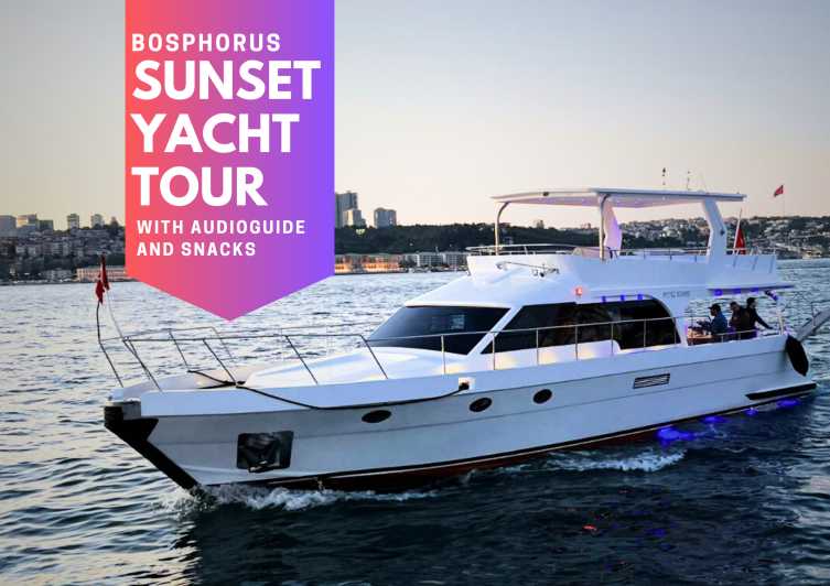 Istanbul: Sunset or Daytime Yacht Tour w/AudioGuide & Snacks