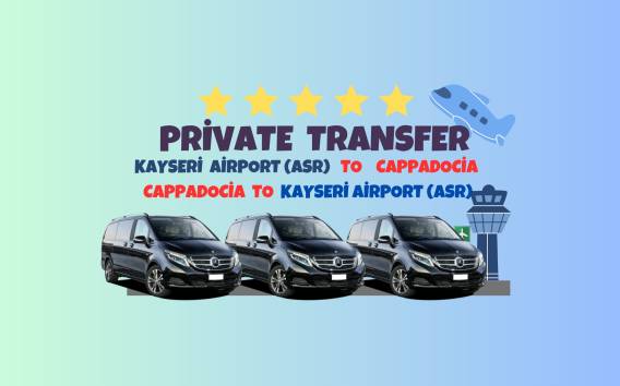 Kappadokien: Transfer zu/von den Flughäfen Kayseri oder Nevşehir