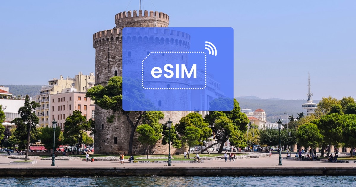 Thessalonique Grèce/ Europe eSIM Roaming Mobile Data Plan GetYourGuide