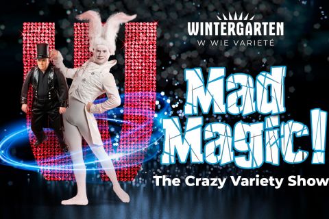 Berlin Wintergarten : billet pour MAD MAGIC! - The Crazy Variety Show