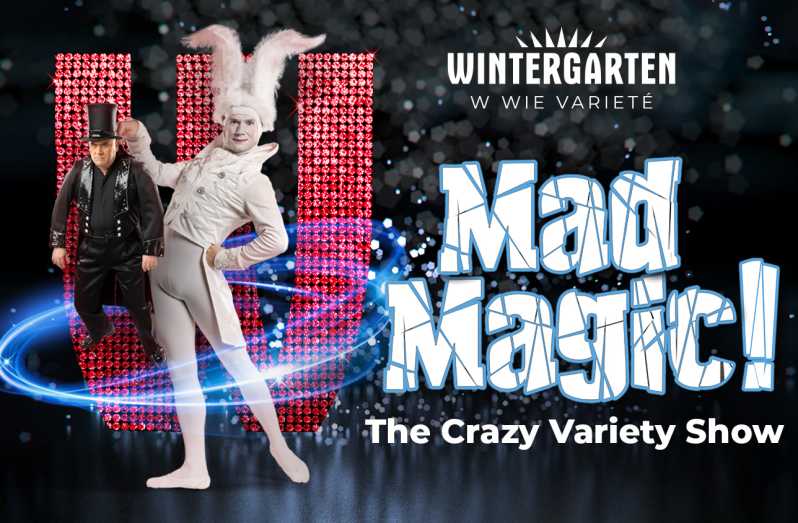 Berlin Wintergarten: Billett til Mad Magic Crazy Variety Show