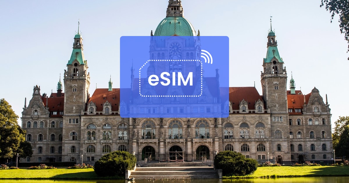 Hannover: Deutschland/ Europa ESIM Roaming Mobile Datenplan | GetYourGuide