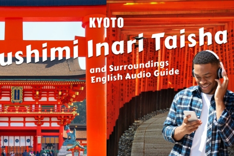 Kioto: Audioprzewodnik po Fushimi Inari Taisha i okolicach