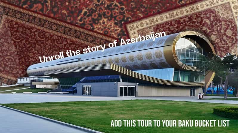 Azerbaijan Carpet Museum Tour: A Journey from Tradition to Art