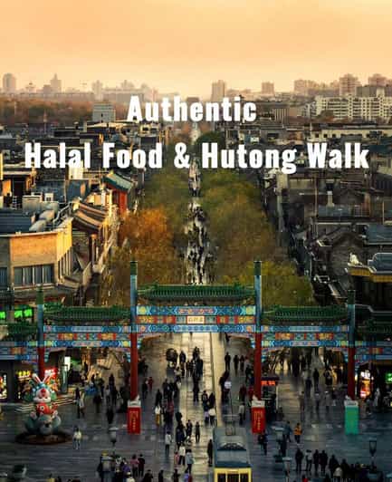 Beijing Hutong & Niujie Halal Food Tour with Muslim Guide 8h