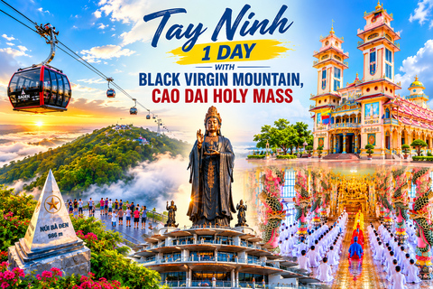 Tay Ninh 1 Day With Black Virgin Mountain & Cao Dai Temple Private Tour & Private Car Transfer & Private Tour Guide