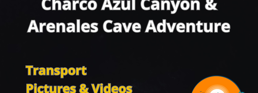 Aventure à Charco Azul : Grottes, Canyons et Cascades