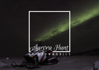 Aurora Hunt sur motoneige - petits groupes - Hizvo