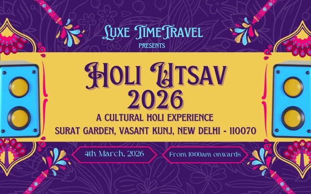 Holi Utsav 2026 - A Cultural Holi Experience in Delhi