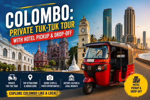 Colombo: Private Tuk-Tuk Tour with Hotel Pickup & Drop-Off