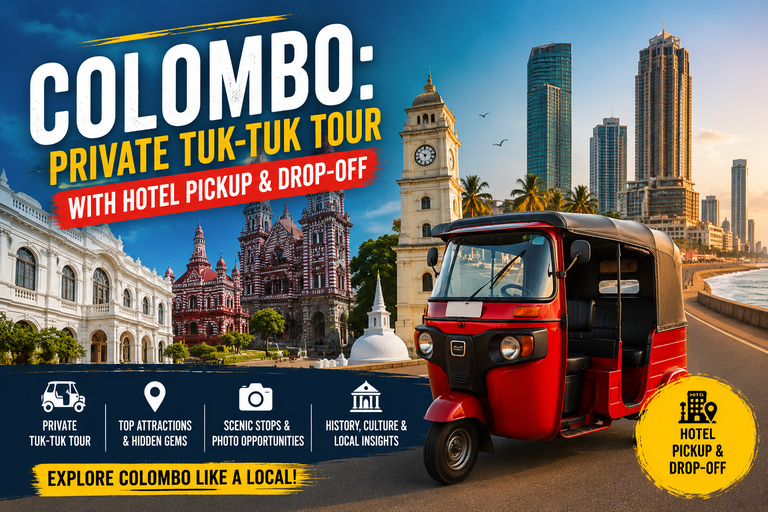 Colombo: Private Tuk-Tuk Tour with Hotel Pickup & Drop-Off
