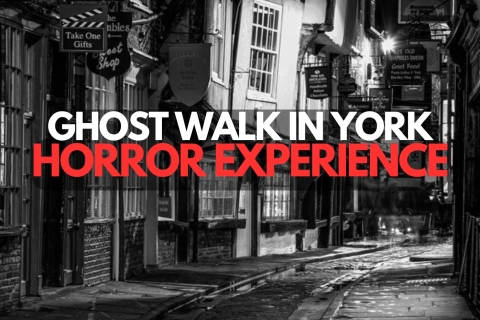 York: Engste meeslepende Ghost Walk - HorrorervaringYorks engste meeslepende Ghost Walk - Horrorervaring