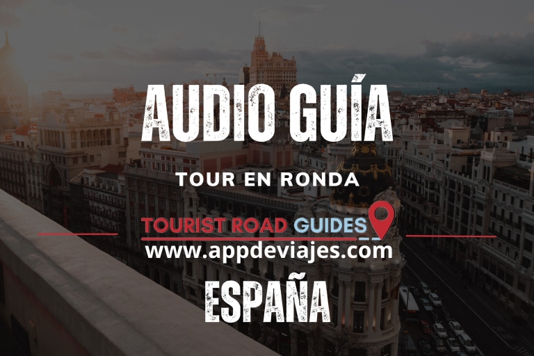 Tour Ronda - Spain self-guided tour app