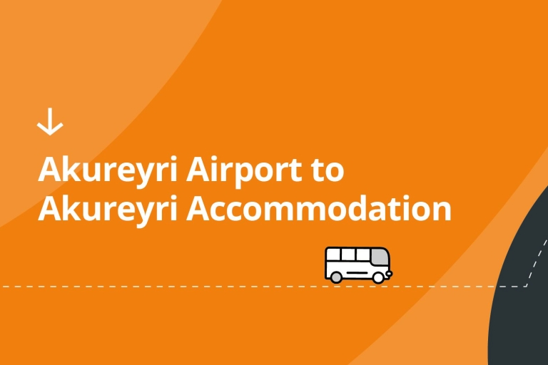 Aéroport d'Akureyri (AEY) : Transfert vers/depuis la ville d'AkureyriAéroport d'Akureyri (AEY) : Transfert vers l'hébergement à Akureyri