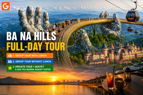 Ba Na Hills Tour with Cable Car & Lunch Options Private Tour + Buffet & Sunset Coffee