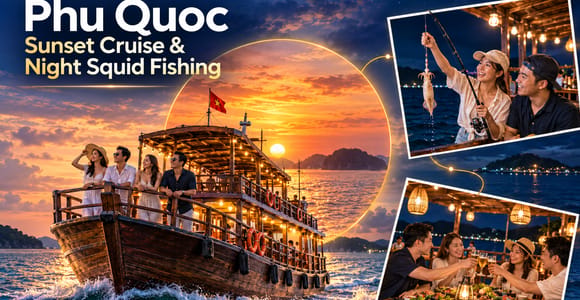 Phu Quoc Sunset Cruise & Night Squid Fishing
