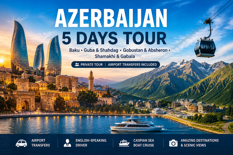 5-Day Azerbaijan Tour: Baku, Shahdag, Gobustan & Gabala Option 2 – Standard Package (5–7 Pax)
