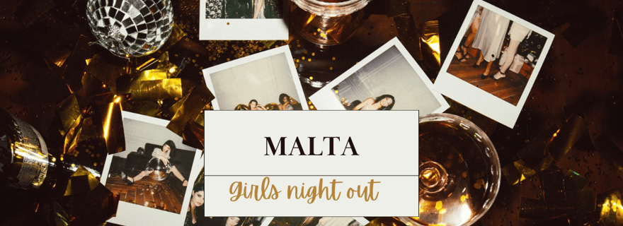 Malte : L'ultime soirée entre filles