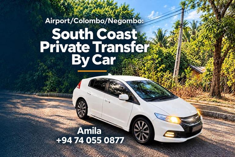Airport/Colombo/Negombo: South Coast Private Transfer By Car