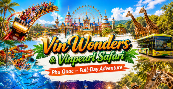 VinWonders & Vinpearl Safari Phu Quoc – Full-Day Adventure