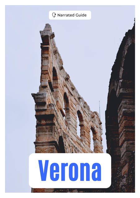 Verona Self Guided Audio Walking Tour Day Itinerary Getyourguide