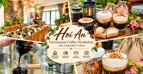 Hoi An: Vietnamese Coffee Workshop with 4 Specialty Coffees