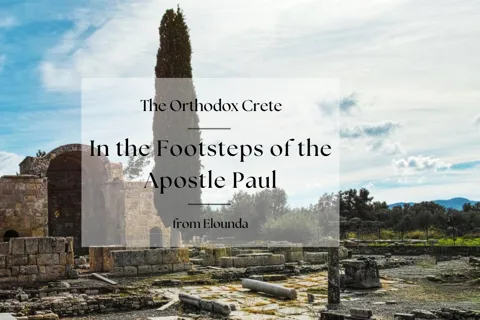 Orthodox Crete: In the Footsteps of the Apostle Paul