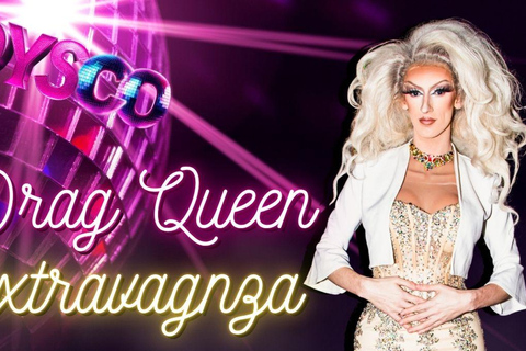 Drag Queen Extravaganza @ DYSCO Liverpool Entry w/ Glass of Fizz