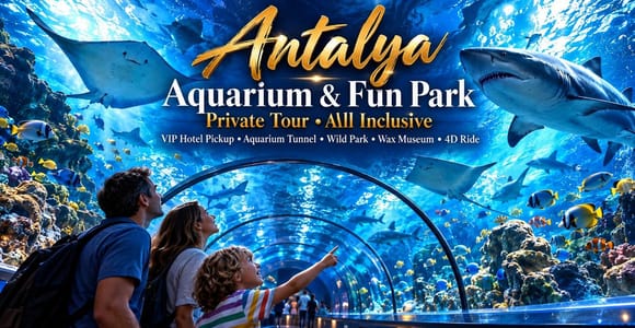 Private Antalya Aquarium & Fun Park | All Inclusive