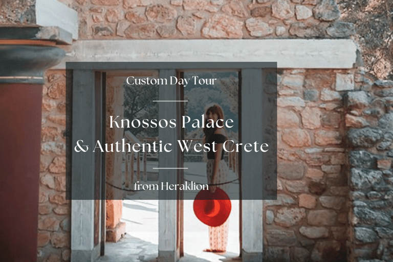 Knossos &amp; Authentic Crete with Local ExperiencesPremium Vehicle 3-seats