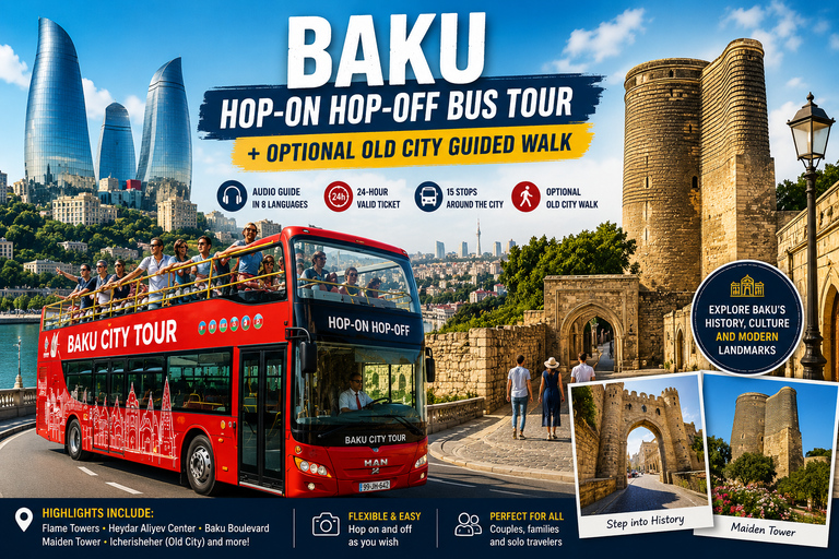 Baku: Hop-On Hop-Off Coach Tour + Optional Guided Walk in Icheri Sheher Hop-On Hop-Off Coach Tour + İçerişehir Guided Walking Tour
